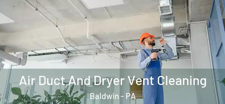 Air Duct And Dryer Vent Cleaning Baldwin - PA
