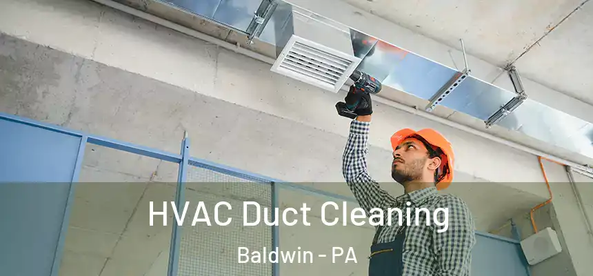  HVAC Duct Cleaning Baldwin - PA