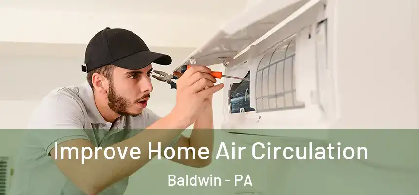  Improve Home Air Circulation Baldwin - PA